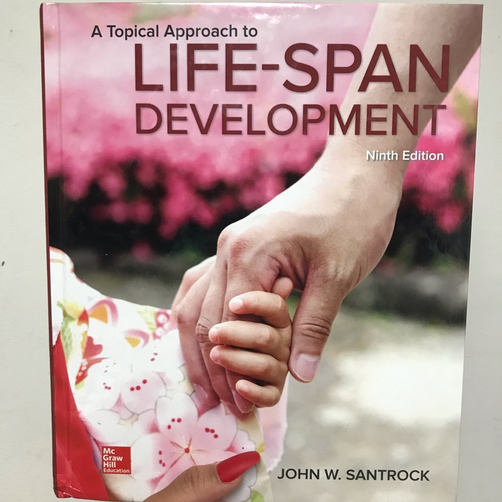 A Topical Approach to Life-Span Development, 9th Edition, 2018 by John Santrock
